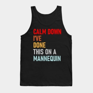 Calm Down I've Done This on a Mannequin Funny Vintage Tank Top